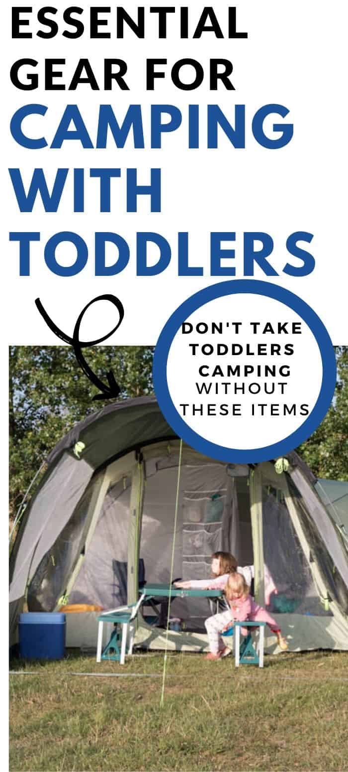 Young children outside tent. Overlay text reads essential gear for camping with toddlers, don't take toddlers camping without these items