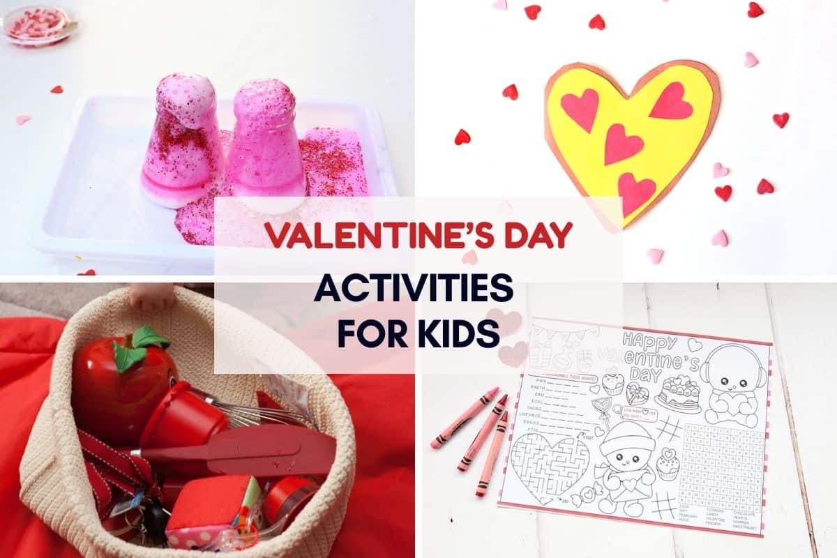 Collage image featuring four Valentine’s Day activities for kids, including a pink fizzy science experiment with glitter, a yellow and red paper heart craft surrounded by mini hearts, a sensory basket filled with red kitchen toys, and a Valentine’s-themed printable with puzzles and coloring sections. Centered text overlay reads “Valentine’s Day Activities for Kids.”